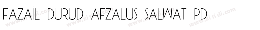 fazail durud afzalus salwat pdf字体转换